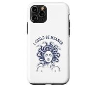 I Could Be Meaner Medusa Scary Women Sarcastic Cool Graphic Case for iPhone 11 Pro