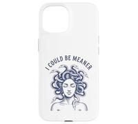 I Could Be Meaner Medusa Scary Women Sarcastic Cool Graphic Case for iPhone 15