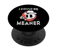 I Could Be Meaner Sarcasm Vintage Flower Sarcastic Humor PopSockets Adhesive PopGrip