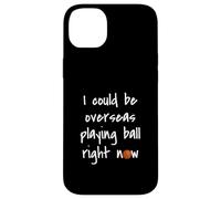 I Could Be Overseas Playing Ball Right Now Chris Island Love Case for iPhone 14 Plus