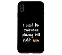 I Could Be Overseas Playing Ball Right Now Chris Island Love Case for iPhone XS Max