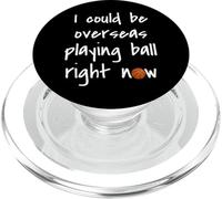 I Could Be Overseas Playing Ball Right Now Chris Island Love PopSockets PopGrip for MagSafe