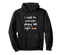 I Could Be Overseas Playing Ball Right Now Chris Island Love Pullover Hoodie