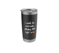 I Could Be Overseas Playing Ball Right Now Chris Island Love Stainless Steel Insulated Tumbler