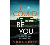 I Could Be You : An addictive and gripping suspense thriller