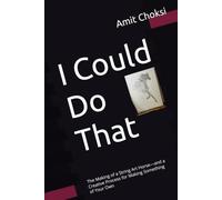 I Could Do That: The Making of a String Art Horse-and a Creative Process for Making Something of Your Own