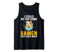 I Could Go for Some Ramen Right About Meow - Cat Lover Ramen Tank Top