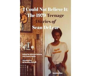 I Could Not Believe It: The 1979 Teenage Diaries of Sean DeLear