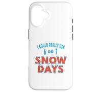 I Could Really Use 6 or 7 Snow Days Winter Teacher Student Case for iPhone 16