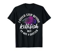 I could stop buying killifish Design for a fan of fishes T-Shirt