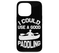 I Could Use A Good Paddling Paddle Board Kayaking Kayak Case for iPhone 13 Pro