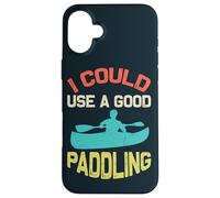 I Could Use A Good Paddling Paddle Board Kayaking Kayak Case for iPhone 16 Plus