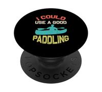 I Could Use A Good Paddling Paddle Board Kayaking Kayak PopSockets Adhesive PopGrip