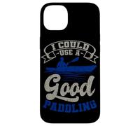 I Could Use A Good Paddling Paddle Board Kayaking Paddle Case for iPhone 14 Plus