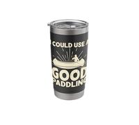 I Could Use A Good Paddling Stainless Steel Insulated Tumbler
