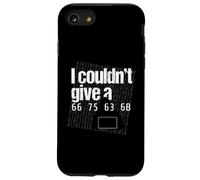 I Couldn’t Give a 66 75 63 6B - Hex Code Nerd Geek Hacker Case for iPhone SE (2020) / 7/8