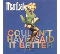 I Couldn???t Have Said It Better Myself by Meat Loaf (2003-04-29)
