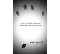 I Couldn't Surrender to Dhamma: A story told in haiku-inspired verse