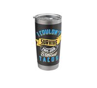 I Couldn't Survive This Job Without Tacos Stainless Steel Insulated Tumbler