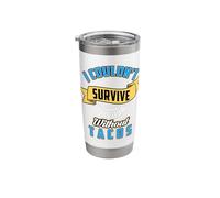 I Couldn't Survive This Job Without Tacos Stainless Steel Insulated Tumbler