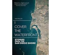I Cover the Waterfront: Stories from the San Diego Shore