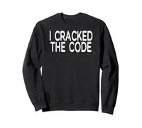 I Cracked The Code Sweatshirt