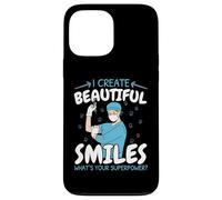 I Create Beautiful Smiles What's Your Superpower Dentist Case for iPhone 13 Pro Max