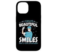 I Create Beautiful Smiles What's Your Superpower Dentist Case for iPhone 14