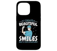 I Create Beautiful Smiles What's Your Superpower Dentist Case for iPhone 14 Pro Max