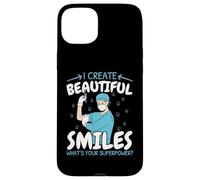 I Create Beautiful Smiles What's Your Superpower Dentist Case for iPhone 15 Plus