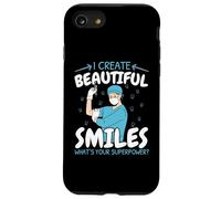 I Create Beautiful Smiles What's Your Superpower Dentist Case for iPhone SE (2020) / 7 / 8
