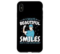 I Create Beautiful Smiles What's Your Superpower Dentist Case for iPhone XS Max