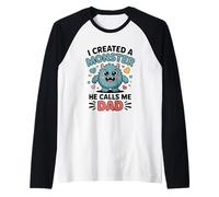 I Created A Monster He Calls Me Dad Raglan Baseball Tee