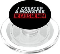 I Created a Monster He Calls Me Mom Funny Mom Design PopSockets PopGrip for MagSafe