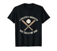 I Created A Monster She Calls Me Dad Baseball Quote T-Shirt