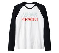 I Created a Monster She Calls Me Dad Funny Design Raglan Baseball Tee