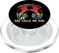 I Created A Monster She Calls Me Dad Funny Fathers Day Papa PopSockets PopGrip for MagSafe