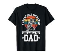 I Created A Monster She Calls Me Dad Softball Dad T-Shirt