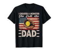 I Created A Monster She Calls Me Dad Softball Dad T-Shirt