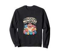 I Created Monsters They Call Me Dad Father Parenting ---- Sweatshirt