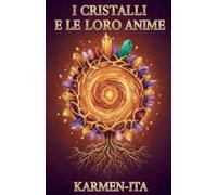 I Cristalli e Le Loro Anime