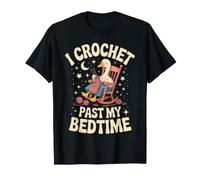 I Crochet Past My Bedtime Funny Cat Crochet Lover T-Shirt