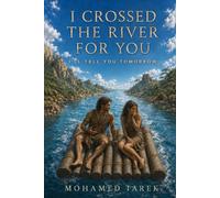 I Crossed the River for You: I’ll Tell You Tomorrow: 2