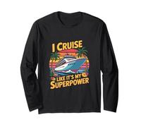 I Cruise Like Its My Superpower Cruise Ship Long Sleeve T-Shirt