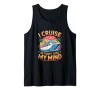I Cruise So I Dont Lose My Mind Cruise Vacation Tank Top