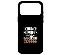 I Crunch Numbers Better With Coffee Case for iPhone 17 Pro Max