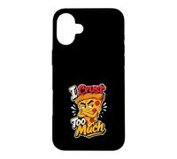 I Crust too Much Pizza Design Case for iPhone 16 Plus