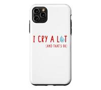 I CRY A LOT And That's Okay Sad Teardrop Funny Emotional Emo Case for iPhone 11 Pro Max