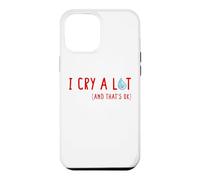 I CRY A LOT And That's Okay Sad Teardrop Funny Emotional Emo Case for iPhone 12 Pro Max