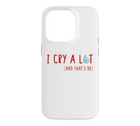 I CRY A LOT And That's Okay Sad Teardrop Funny Emotional Emo Case for iPhone 14 Pro